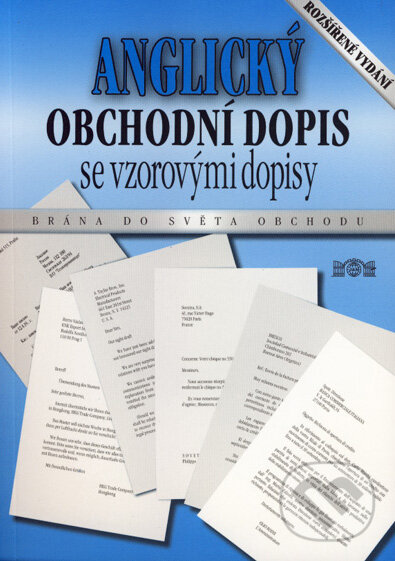 Kniha: Anglický obchodní dopis se vzorovými dopisy (Jan Měšťan). J&M Písek, 2007 Kniha: Anglický obchodní dopis se vzorovými dopisy (Jan Měšťan). J&M Písek, 2007