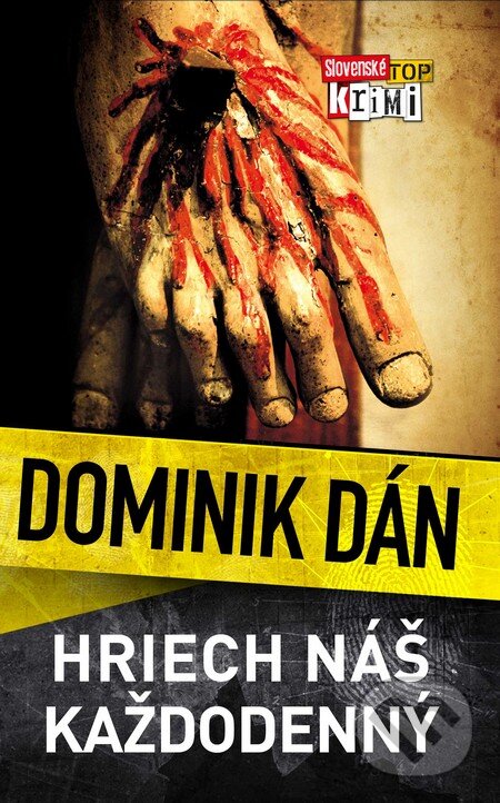 Kniha: Hriech náš každodenný (Dominik Dán). Slovart, 2008 Kniha: Hriech náš každodenný (Dominik Dán). Slovart, 2008