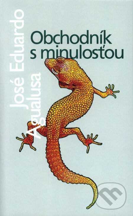 Kniha: Obchodník s minulosťou (José Eduardo Agualusa). Slovart, 2008 Kniha: Obchodník s minulosťou (José Eduardo Agualusa). Slovart, 2008