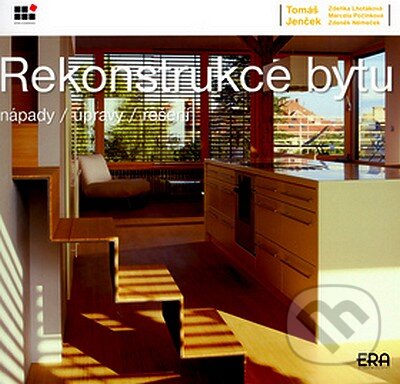 Kniha: Rekonstrukce bytu (Tomáš Jenček a kolektiv). ERA group, 2006 Kniha: Rekonstrukce bytu (Tomáš Jenček a kolektiv). ERA group, 2006