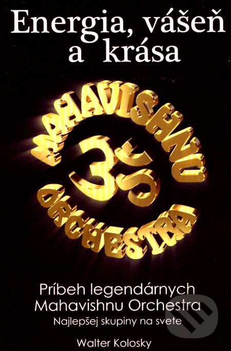 Kniha: Energia, vášeň a krása (Walter Kolosky). Hevhetia, 2007 Kniha: Energia, vášeň a krása (Walter Kolosky). Hevhetia, 2007