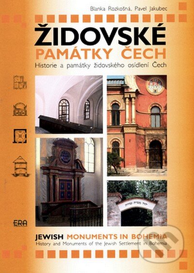 Kniha: Židovské památky Čech (Blanka Rozkošná a Pavel Jakubec). ERA group, 2004 Kniha: Židovské památky Čech (Blanka Rozkošná a Pavel Jakubec). ERA group, 2004