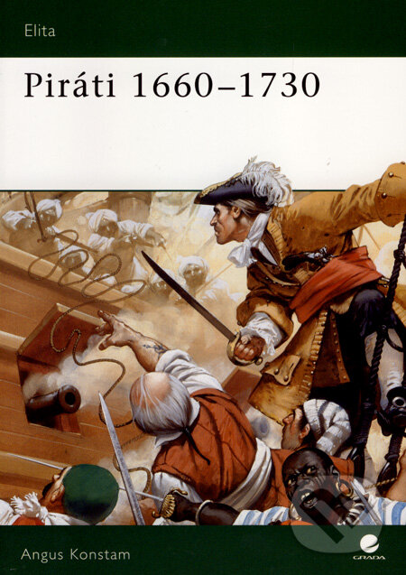Kniha: Piráti 1660 - 1730 (Angus Konstam). Grada, 2008 Kniha: Piráti 1660 - 1730 (Angus Konstam). Grada, 2008