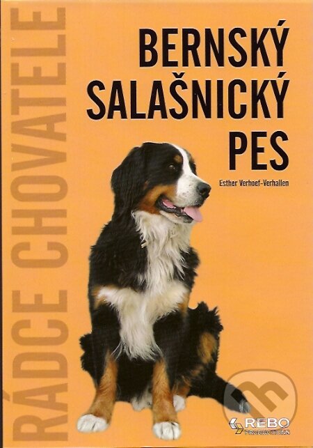 Kniha: Bernský salašnický pes (Esther Verhoef-Verhallen). Rebo, 2008 Kniha: Bernský salašnický pes (Esther Verhoef-Verhallen). Rebo, 2008