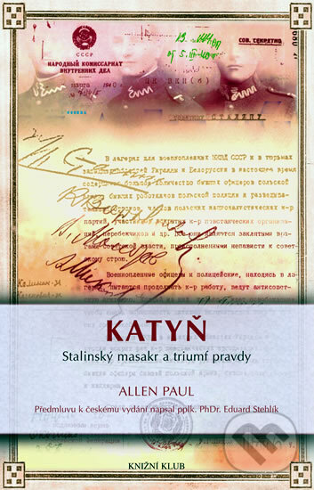 Kniha: Katyň (Allen Paul). Knižní klub, 2007 Kniha: Katyň (Allen Paul). Knižní klub, 2007