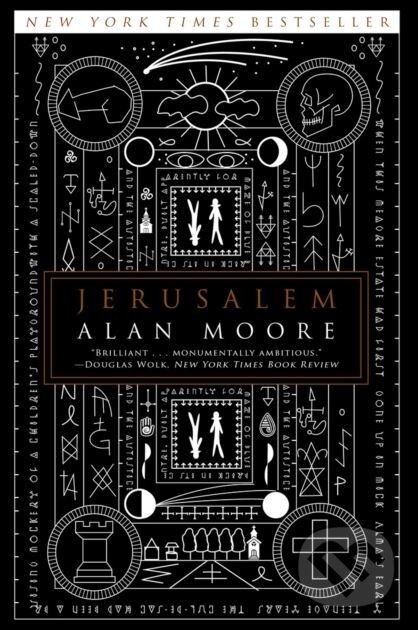 Kniha: Jerusalem (Alan Moore). Liveright, 2018 Kniha: Jerusalem (Alan Moore). Liveright, 2018