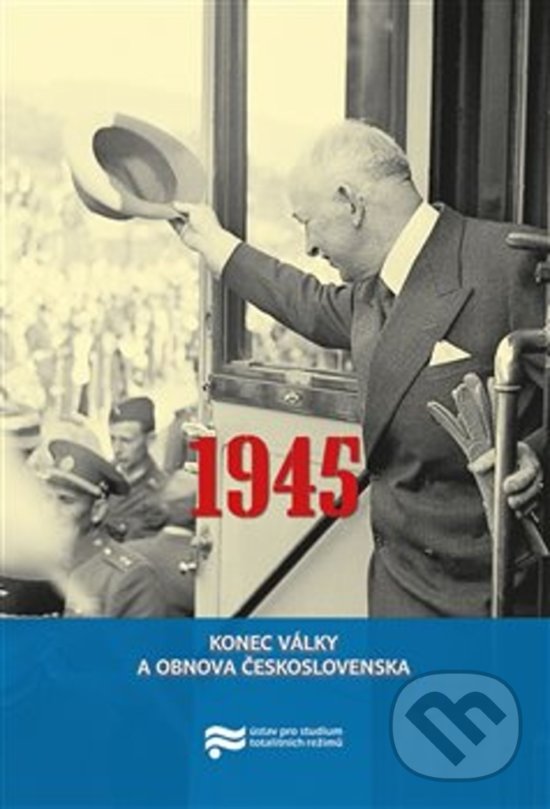 Kniha: 1945 (Jan Kalous). Ústav pro studium totalitních režimů, 2018 Kniha: 1945 (Jan Kalous). Ústav pro studium totalitních režimů, 2018
