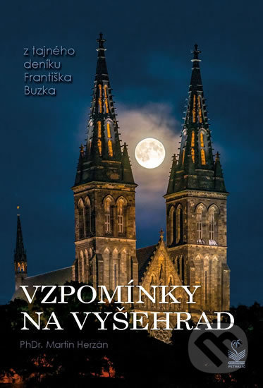 Kniha: Vzpomínky na Vyšehrad (Martin Herzán). Petrklíč, 2018 Kniha: Vzpomínky na Vyšehrad (Martin Herzán). Petrklíč, 2018