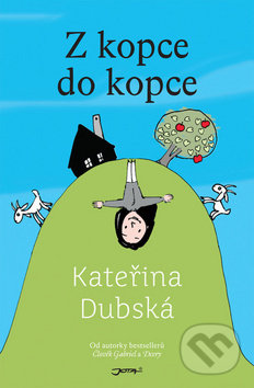 Kniha: Z kopce do kopce (Kateřina Dubská). Jota, 2018 Kniha: Z kopce do kopce (Kateřina Dubská). Jota, 2018