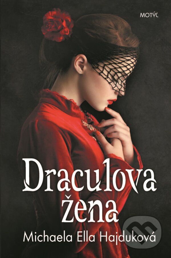 E-kniha: Draculova žena (Michaela Ella Hajduková). Motýľ, 2018 E-kniha: Draculova žena (Michaela Ella Hajduková). Motýľ, 2018