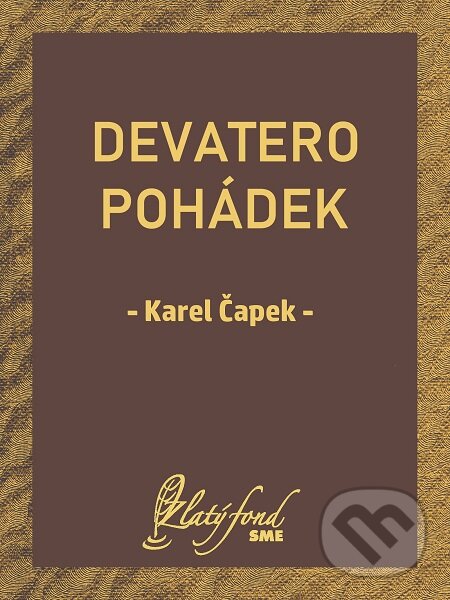 E-kniha: Devatero pohádek (Karel Čapek). Petit Press E-kniha: Devatero pohádek (Karel Čapek). Petit Press