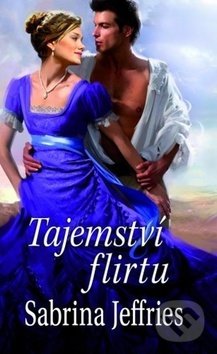 Kniha: Tajemství flirtu (Sabrina Jeffries). Baronet, 2018 Kniha: Tajemství flirtu (Sabrina Jeffries). Baronet, 2018