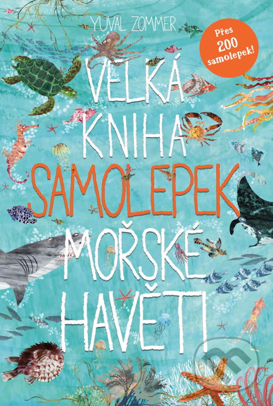 Kniha: Velká kniha samolepek mořské havěti (Yuval Zommer). Slovart CZ, 2019 Kniha: Velká kniha samolepek mořské havěti (Yuval Zommer). Slovart CZ, 2019