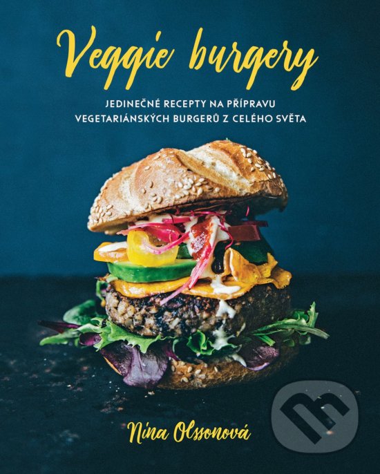 Kniha: Veggie burgery (Nina Olsson). Slovart CZ, 2019 Kniha: Veggie burgery (Nina Olsson). Slovart CZ, 2019