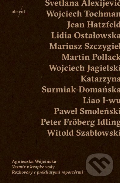 Kniha: Vesmír v kvapke vody (Agnieszka Wójcińska). Absynt, 2018 Kniha: Vesmír v kvapke vody (Agnieszka Wójcińska). Absynt, 2018