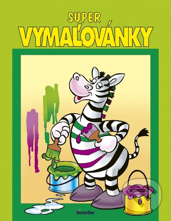 Kniha: Super vymaľovánky (Stonožka). Stonožka, 2018 Kniha: Super vymaľovánky (Stonožka). Stonožka, 2018