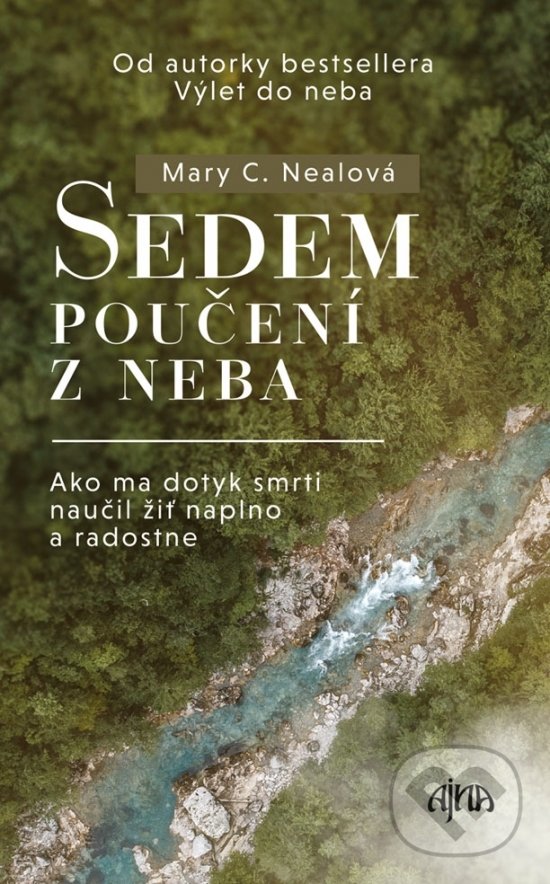 Kniha: Sedem poučení z neba (Mary C. Neal). Ajna, 2018 Kniha: Sedem poučení z neba (Mary C. Neal). Ajna, 2018