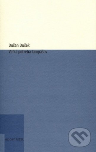 Kniha: Veľká potreba lampášov (Dušan Dušek). Modrý Peter, 2018 Kniha: Veľká potreba lampášov (Dušan Dušek). Modrý Peter, 2018