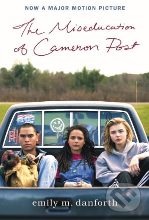 Kniha: The Miseducation of Cameron Post (Emily M. Danforth). Penguin Books, 2018 Kniha: The Miseducation of Cameron Post (Emily M. Danforth). Penguin Books, 2018