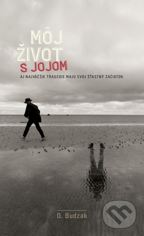 Kniha: Môj život s Jojom (D. Budzak). Budzak Dušan, 2018 Kniha: Môj život s Jojom (D. Budzak). Budzak Dušan, 2018