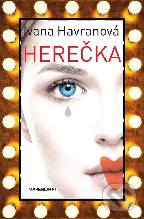 Kniha: Herečka (Ivana Havranová). Marenčin PT, 2018 Kniha: Herečka (Ivana Havranová). Marenčin PT, 2018