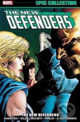 Kniha: The New Defenders (Peter B. Gillis a Ann Nocenti). Marvel, 2018 Kniha: The New Defenders (Peter B. Gillis a Ann Nocenti). Marvel, 2018