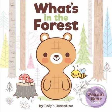 Kniha: What's in the Forest? (Ralph Cosentino). Insight, 2018 Kniha: What's in the Forest? (Ralph Cosentino). Insight, 2018