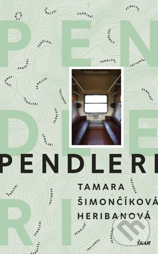 Kniha: Pendleri (Tamara Šimončíková Heribanová). Ikar, 2018 Kniha: Pendleri (Tamara Šimončíková Heribanová). Ikar, 2018