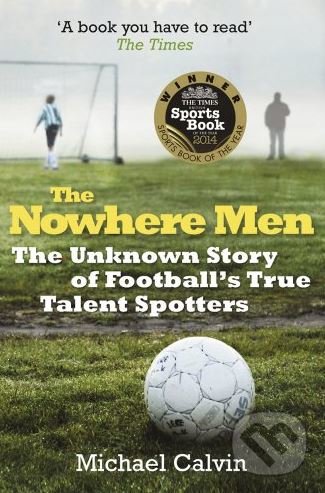 Kniha: The Nowhere Men (Michael Calvin). Arrow Books, 2014 Kniha: The Nowhere Men (Michael Calvin). Arrow Books, 2014