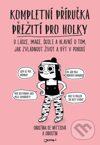 Kompletní příručka přežití pro holky - Christina De Witte, Jota, 2018