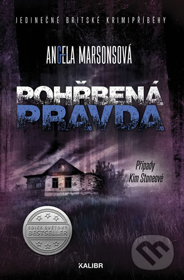 Kniha: Pohřbená pravda (Angela Marsons). Kalibr, 2018 Kniha: Pohřbená pravda (Angela Marsons). Kalibr, 2018