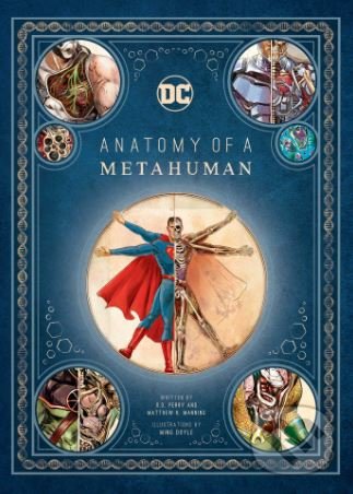 Anatomy of a Metahuman - S.D. Perry, Matthew Manning, Ming Doyle (ilustrácie), Insight, 2018