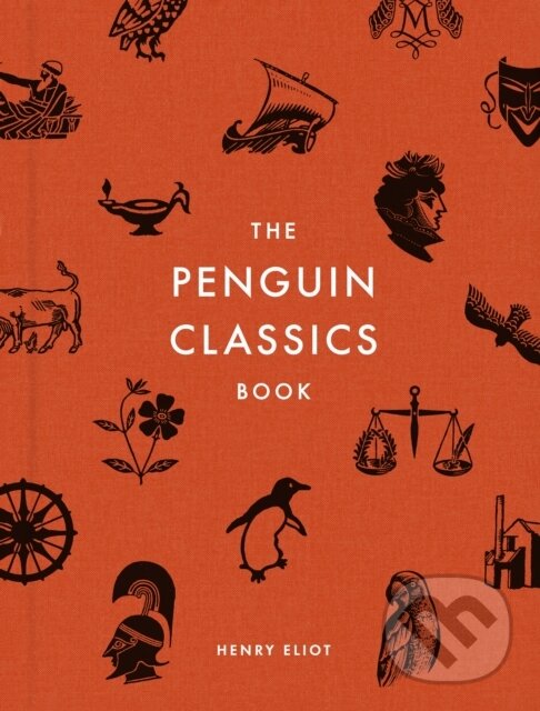 Kniha: The Penguin Classics Book (Henry Eliot). Particular Books, 2018 Kniha: The Penguin Classics Book (Henry Eliot). Particular Books, 2018