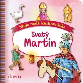 Kniha: Svatý Martin (Doron). Doron, 2018 Kniha: Svatý Martin (Doron). Doron, 2018