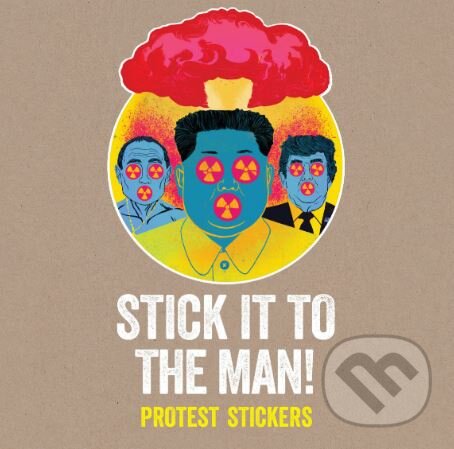 Stick it to the Man!, Laurence King Publishing, 2018
