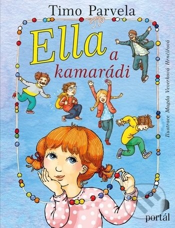 Kniha: Ella a kamarádi (Timo Parvela). Portál, 2018 Kniha: Ella a kamarádi (Timo Parvela). Portál, 2018
