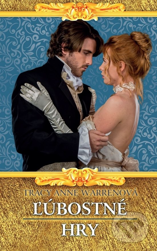 Kniha: Ľúbostné hry (Anne Tracy Warren). Slovenský spisovateľ, 2018 Kniha: Ľúbostné hry (Anne Tracy Warren). Slovenský spisovateľ, 2018