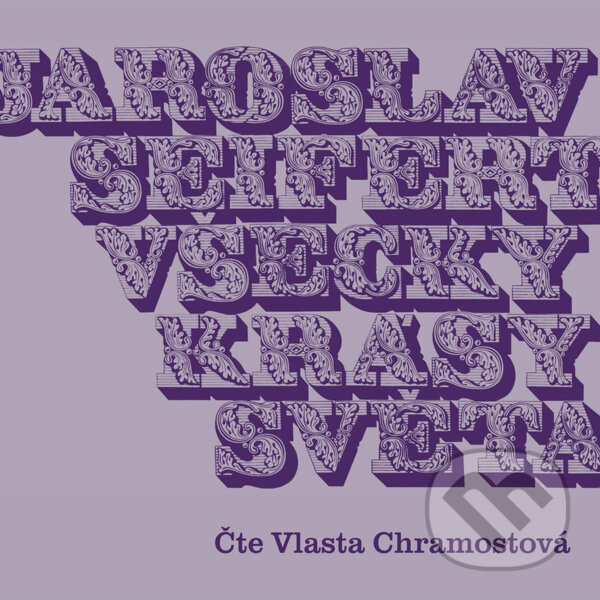 Audiokniha: Všecky krásy světa (Jaroslav Seifert). Galén, 2018 Audiokniha: Všecky krásy světa (Jaroslav Seifert). Galén, 2018