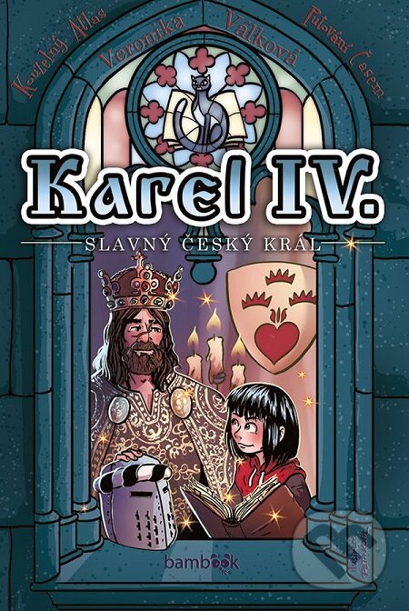 E-kniha: Karel IV. - slavný český král (Veronika Válková). Grada, 2018 E-kniha: Karel IV. - slavný český král (Veronika Válková). Grada, 2018