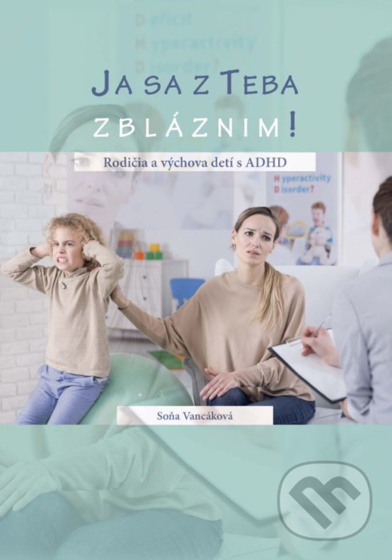 Kniha: Ja sa z teba zbláznim! (Soňa Vancáková). EQUILIBRIA, 2019 Kniha: Ja sa z teba zbláznim! (Soňa Vancáková). EQUILIBRIA, 2019