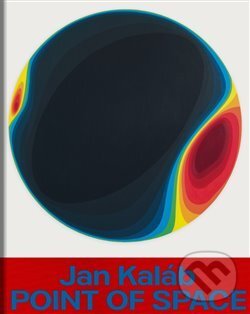 Kniha: Point of Space (Jan Kaláb a Petr Volf). Trafo Gallery, 2018 Kniha: Point of Space (Jan Kaláb a Petr Volf). Trafo Gallery, 2018