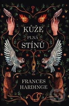Kniha: Kůže plná stínů (Frances Hardinge). Edice knihy Omega, 2018 Kniha: Kůže plná stínů (Frances Hardinge). Edice knihy Omega, 2018