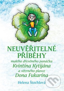 Kniha: Neuvěřitelné příběhy (Helena Štochlová). Powerprint, 2018 Kniha: Neuvěřitelné příběhy (Helena Štochlová). Powerprint, 2018