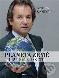 Kniha: Planeta Země (Andor Šándor). Daranus, 2018 Kniha: Planeta Země (Andor Šándor). Daranus, 2018