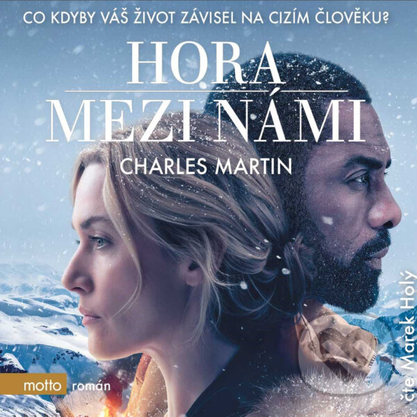 Audiokniha: Hora mezi námi (Charles Martin). Motto, 2018 Audiokniha: Hora mezi námi (Charles Martin). Motto, 2018