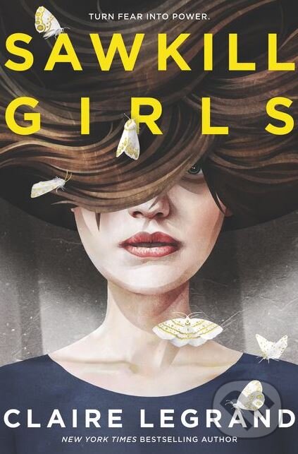 Kniha: Sawkill Girls (Claire Legrand). HarperCollins, 2018 Kniha: Sawkill Girls (Claire Legrand). HarperCollins, 2018