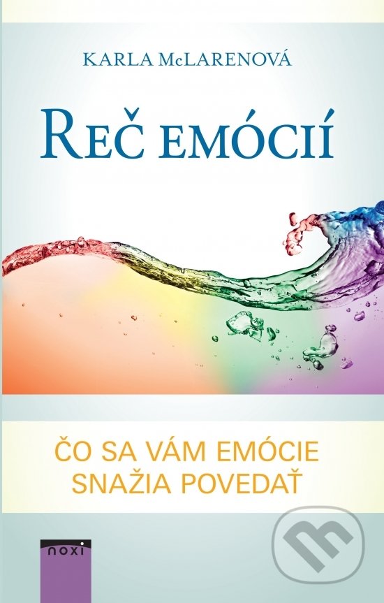 Kniha: Reč emócií (Karla McLaren). NOXI, 2018 Kniha: Reč emócií (Karla McLaren). NOXI, 2018