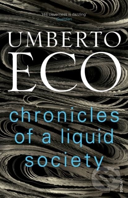 Chronicles of a Liquid Society - Umberto Eco, Vintage, 2018