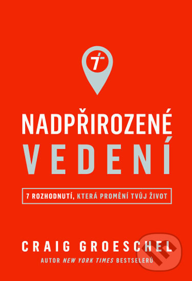 Kniha: Nadpřirozené vedení (Craig Groeschel). Postilla, 2017 Kniha: Nadpřirozené vedení (Craig Groeschel). Postilla, 2017