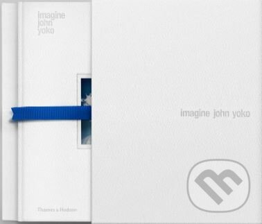 Kniha: Imagine John Yoko (John Lennon a Yoko Ono). Thames & Hudson, 2018 Kniha: Imagine John Yoko (John Lennon a Yoko Ono). Thames & Hudson, 2018